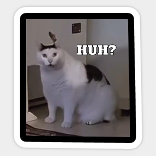 Huh Cat Meme Sticker